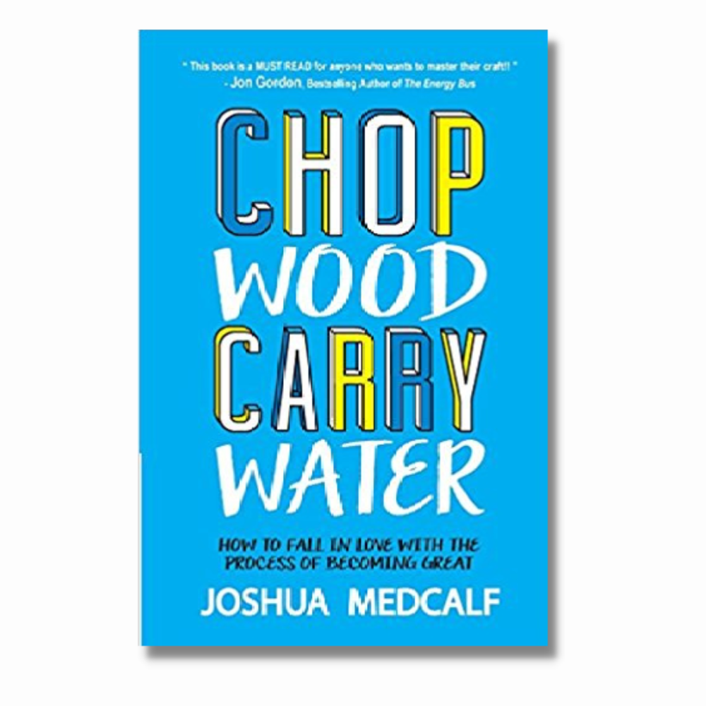 Chop Wood Carry Water