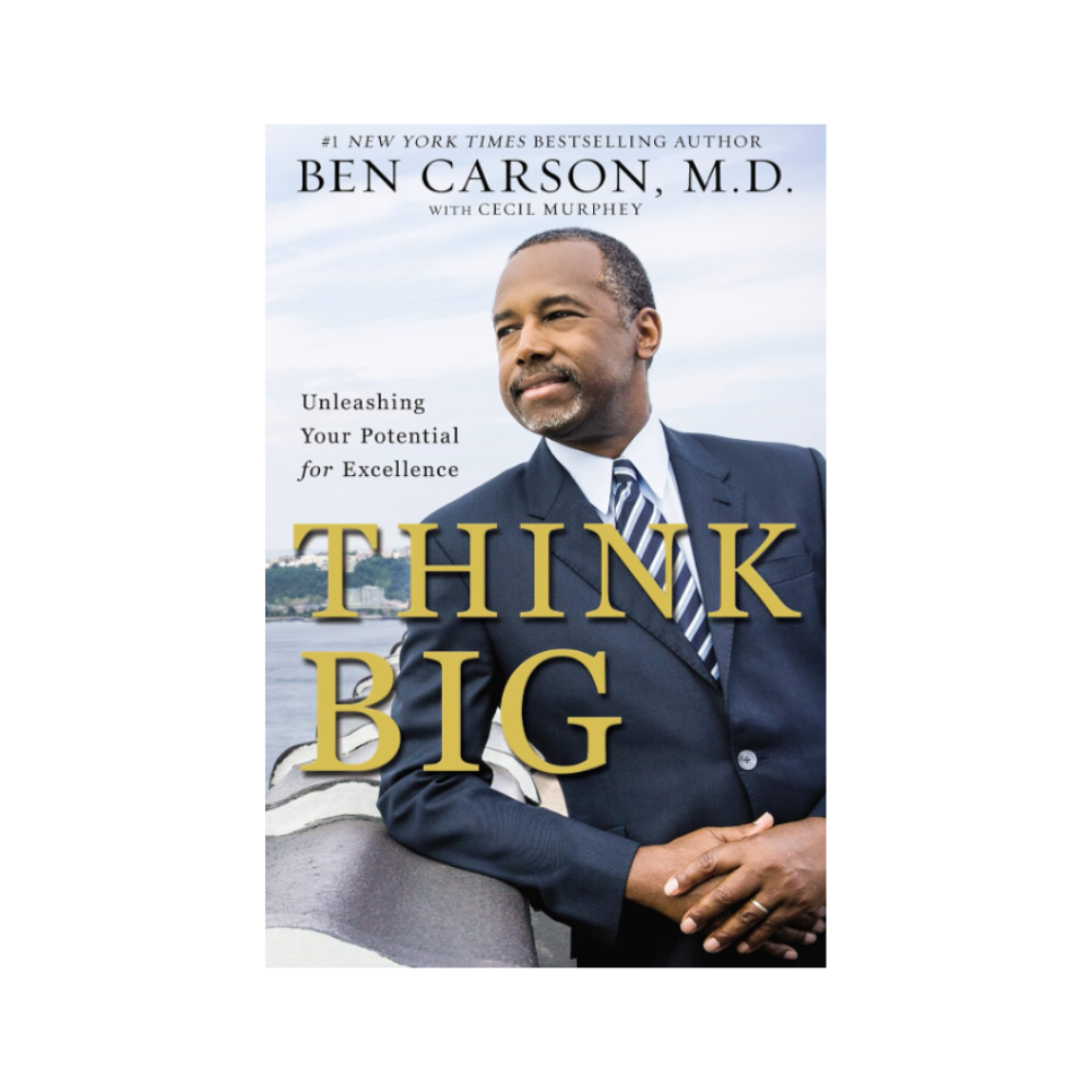 Think Big: Unleashing Your Potential for Excellence
