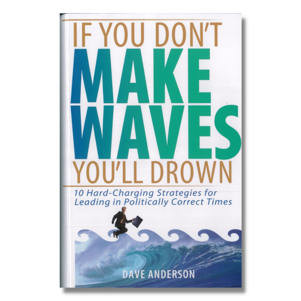 If You Don't Make Waves You'll